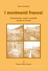 I movimenti franosi. Problematiche, analisi di stabilità, raccolta di esercizi.pdf