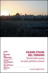 Filiere etiche del turismo. Territori della vacanza tra valori, politiche e mercati.pdf