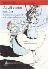 At vòi cuntèr na fòla. Carolina Coronedi Berti e la cultura del suo tempo.pdf