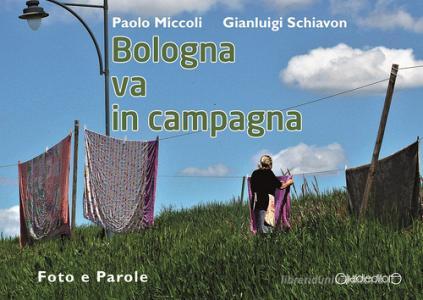 Bologna va in campagna. Foto e parole. Ediz. illustrata.pdf