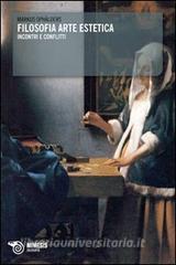 Filosofia, arte, estetica. Incontri e conflitti.pdf