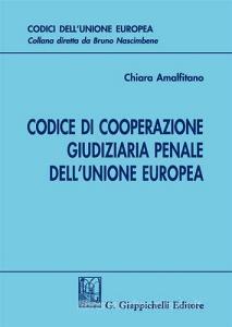 Codice di cooperazione giudiziaria penale dellUnione europea.pdf