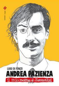 Andrea Pazienza. Il mio nome è Pentothal.pdf