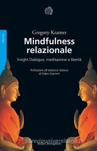 Mindfulness relazionale. Insight Dialogue, meditazione e libertà.pdf