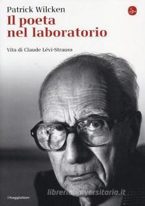Il poeta nel laboratorio. Vita di Claude Lévi-Strauss.pdf