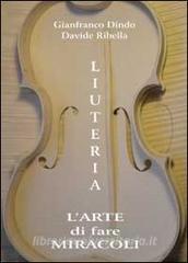 Liuteria. Larte di fare miracoli.pdf