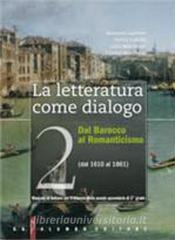 La letteratura come dialogo. Con espansione online. Per le Scuole superiori vol.2.pdf
