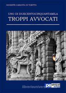 Uno di duecentocinquantamila. Troppi avvocati.pdf