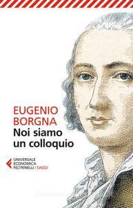 Noi siamo un colloquio. Gli orizzonti della conoscenza e della cura in psichiatria.pdf