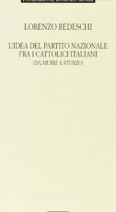 L idea del partito nazionale fra i cattolici italiani. Da Murri a Sturzo.pdf