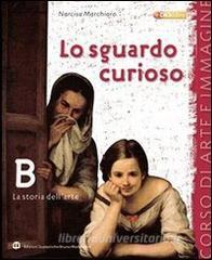 Lo sguardo curioso. Storia dellarte. Per la Scuola media. Con espansione online.pdf