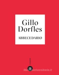 Ebook Abbecedario di Dorfles Gillo edito da Bompiani
