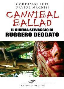 Cannibal ballad. Il cinema selvaggio di Ruggero Deodato.pdf