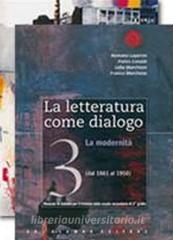 La letteratura come dialogo. Con espansione online. Per le Scuole superiori vol.3.pdf