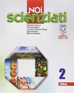 Noi scienziati. Con laboratorio. Per la Scuola media. Con e-book. Con espansione online vol.2.pdf