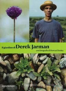 Il giardino di Derek Jarman. Ediz. illustrata.pdf