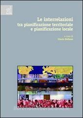 Le interrelazioni tra pianificazione territoriale e pianificazione locale provinciale e comunale.pdf