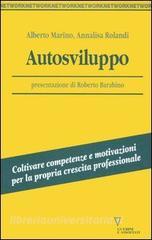 Autosviluppo. Coltivare competenze e motivazioni per la propria crescita professionale.pdf
