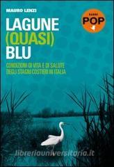 Lagune (quasi) blu. Condizioni di vita e di salute degli stagni costieri in Italia.pdf