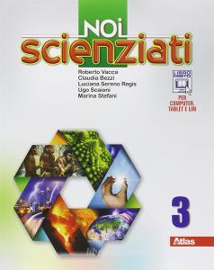 Noi scienziati. Con laboratorio. Per la Scuola media. Con e-book. Con espansione online vol.3.pdf