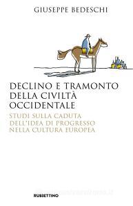 Declino e tramonto della civiltà occidentale. Studi sulla caduta dellidea di progresso nella cultura europea.pdf
