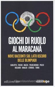 Giochi di ruolo al Maracanà. Nove racconti sul lato oscuro delle Olimpiadi.pdf