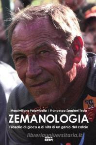 Zemanologia. Filosofia di gioco e di vita di un genio del calcio.pdf