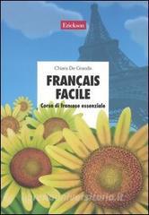 Français facile. Corso di francese essenziale. Con CD Audio.pdf