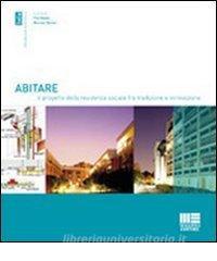 Abitare. Il progetto della residenza sociale fra tradizione e innovazione.pdf