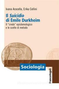 Il «suicidio» di Émile Durkheim. Il «credo» epistemologico e le scelte di metodo.pdf