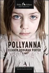 Ebook Pollyanna di Hodgman Porter Eleanor edito da Faligi Editore