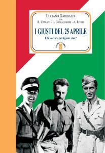 I giusti del 25 aprile. Chi uccise i partigiani eroi?.pdf