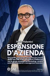 Ebook Espansione d'azienda di Paolo Valentini edito da Engage Editore