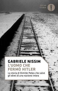 L uomo che fermò Hitler. La storia di Dimitar Pesev che salvò gli ebrei di una nazione intera.pdf