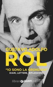 «Io sono la grondaia». Diari, lettere, riflessioni.pdf