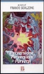 Perversione, perversioni e perversi.pdf