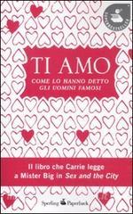 Ti amo. Come lo hanno detto gli uomini famosi.pdf