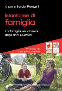 Istantanee di famiglia. La famiglia nel cinema degli anni duemila.pdf