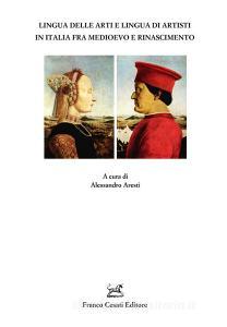 Lingua delle arti e lingua degli artisti in Italia fra Medioevo e Rinascimento.pdf