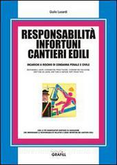 Responsabilità infortuni cantieri edili. Con Contenuto digitale per download e accesso on line.pdf