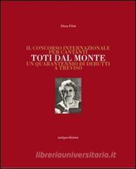 Il concorso internazionale per cantanti Toti dal Monte. Un quarantennio di debutti a Treviso.pdf