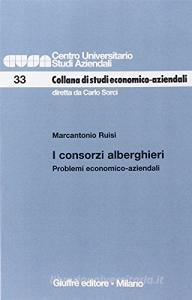 I consorzi alberghieri. Problemi economico-aziendali.pdf
