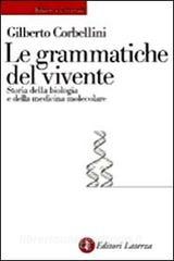 Le grammatiche del vivente. Storia della biologia molecolare.pdf