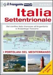 Italia Settentrionale. Dal confine italo-francese allArgentario e arcipelago toscano. Portolano del Mediterraneo.pdf