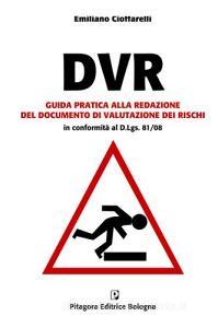 DVR. Guida pratica alla redazione del documento di valutazione dei rischi. Con CD-ROM.pdf