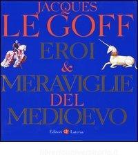 Eroi & meraviglie del Medioevo.pdf