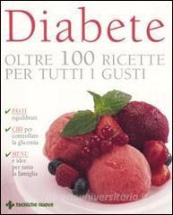 Diabete. Oltre 100 ricette per tutti i gusti.pdf