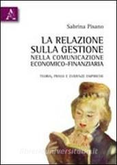 La relazione sulla gestione nella comunicazione economico-finanziaria. Teoria, prassi ed evidenze empiriche.pdf