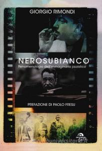 Nerosubianco. Fenomenologia dellimmaginario jazzistico.pdf