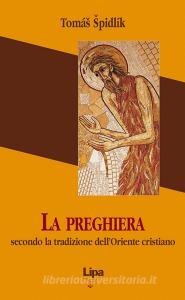 La preghiera secondo la tradizione dellOriente cristiano.pdf